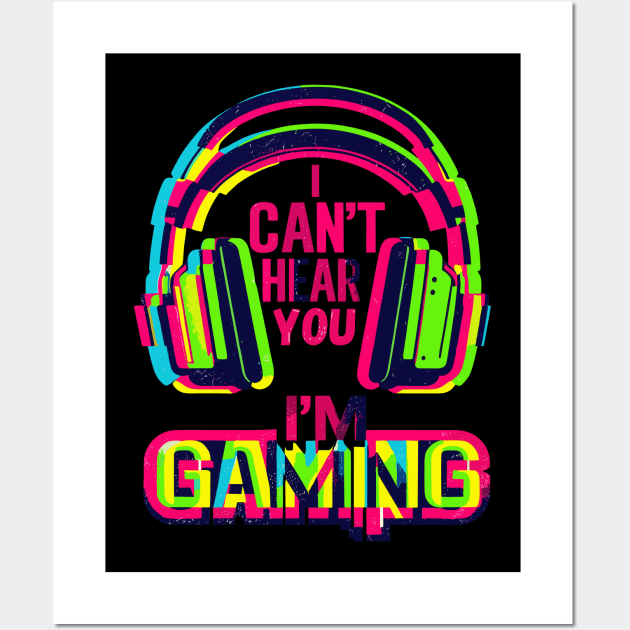 I Can't hear you i'm gaming Wall Art by TomFrontierArt